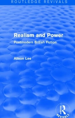 Бумажная книга «Realism and Power (Routledge Revivals): Postmodern British Fiction», автор Элисон Ли - фото №1