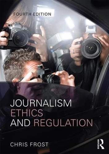 Бумажная книга «Journalism Ethics and Regulation», автор Крис Фрост - фото №1