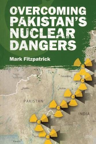 Паперова книга «Overcoming Pakistan’s Nuclear Dangers», автор Марк Фіцпатрік - фото №1