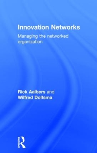Бумажная книга «Innovation Networks: Managing the networked organization», авторов Рик Аалберс, Уилфред Дольфсма - фото №1