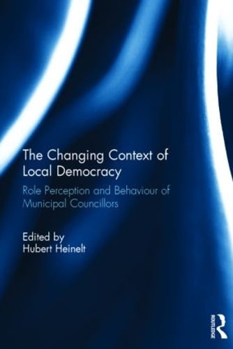 Бумажная книга «The Changing Context of Local Democracy: Role Perception and Behaviour of Municipal Councillors» - фото №1