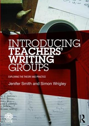 Бумажная книга «Introducing Teachers’ Writing Groups: Exploring the theory and practice», авторов Дженифер Смит, Саймон Ригли - фото №1