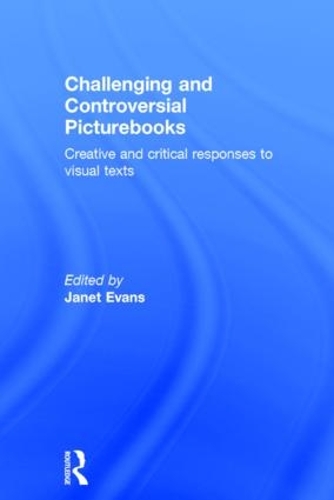 Бумажная книга «Challenging and Controversial Picturebooks: Creative and critical responses to visual texts» - фото №1
