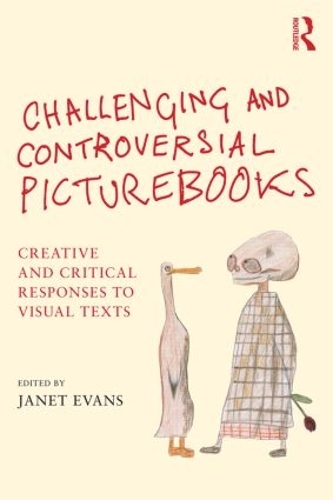 Паперова книга «Challenging and Controversial Picturebooks: Creative and critical responses to visual texts» - фото №1