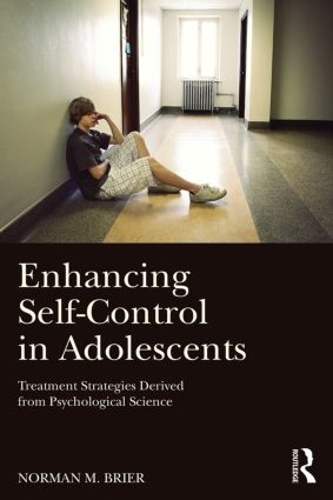 Бумажная книга «Enhancing Self-Control in Adolescents: Treatment Strategies Derived from Psychological Science», автор Норман М. Брайер - фото №1