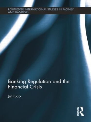 Паперова книга «Banking Regulation and the Financial Crisis», автор Цзінь Цао - фото №1