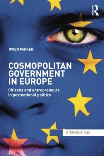 Бумажная книга «Cosmopolitan Government in Europe: Citizens and Entrepreneurs in Postnational Politics», автор Оуэн Паркер - фото №1