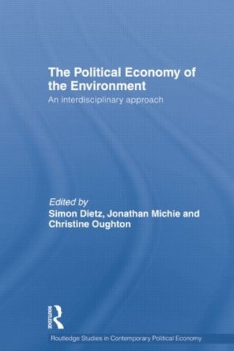 Бумажная книга «Political Economy of the Environment: An Interdisciplinary Approach», авторов Кристин Оутон, Джонатан Мичи, Саймон Дитц - фото №1