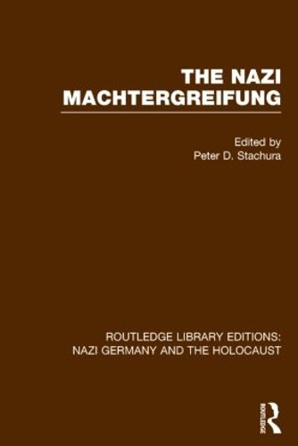 Бумажная книга «The Nazi Machtergreifung (RLE Nazi Germany & Holocaust)», автор Питер Д. Стачура - фото №1