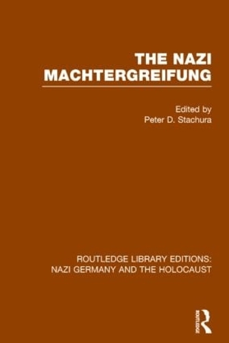 Бумажная книга «The Nazi Machtergreifung (RLE Nazi Germany & Holocaust)», автор Питер Д. Стачура - фото №1