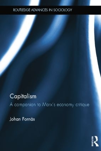 Бумажная книга «Capitalism: A Companion to Marx’s Economy Critique», автор Йохан Форнас - фото №1