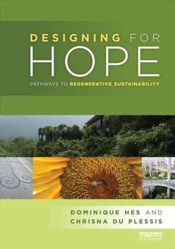 Бумажная книга «Designing for Hope: Pathways to Regenerative Sustainability», авторов Крисна дю Плесси, Доминик Хес - фото №1