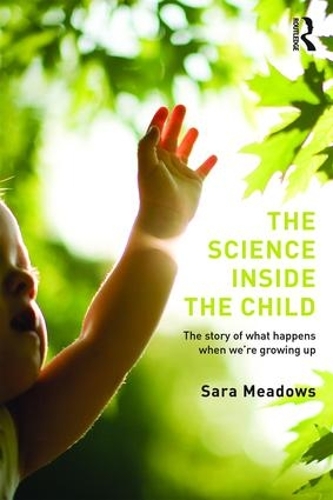 Бумажная книга «The Science inside the Child: The story of what happens when we're growing up», автор Сара Медоуз - фото №1