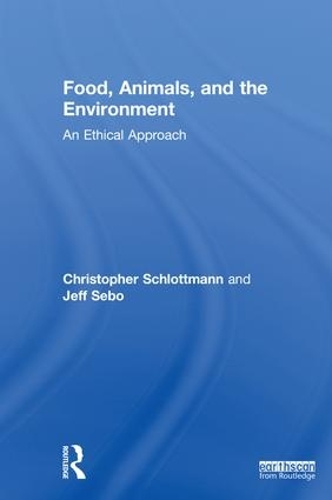 Паперова книга «Food, Animals, and the Environment: An Ethical Approach», авторів Крістофер Шлотманн, Джефф Себо - фото №1