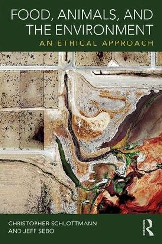 Бумажная книга «Food, Animals, and the Environment: An Ethical Approach», авторов Кристофер Шлотманн, Джефф Себо - фото №1