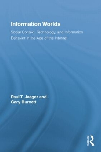 Паперова книга «Information Worlds: Behavior, Technology, and Social Context in the Age of the Internet», авторів Гарі Бернетт, Пол Т. Єгер - фото №1