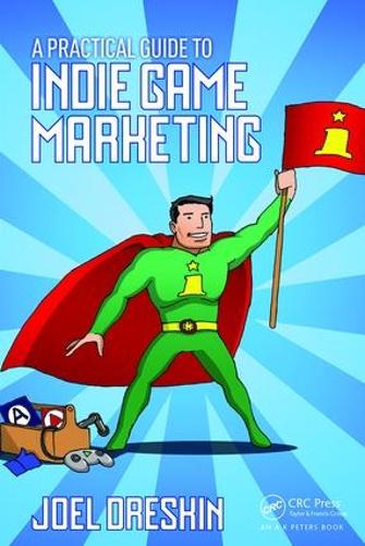 [object Object] «A Practical Guide to Indie Game Marketing», автор Джоэл Дрескин - фото №1