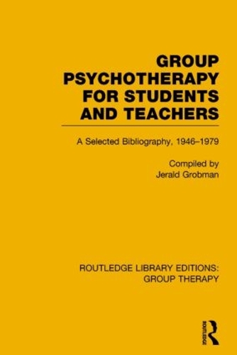 Бумажная книга «Group Psychotherapy for Students and Teachers (RLE: Group Therapy): Selected Bibliography, 1946-1979» - фото №1