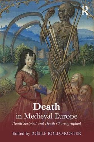 Паперова книга «Death in Medieval Europe: Death Scripted and Death Choreographed» - фото №1