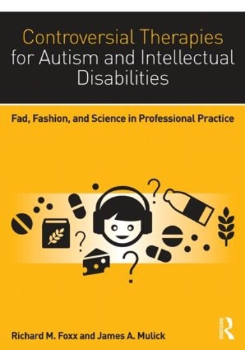 Бумажная книга «Controversial Therapies for Autism and Intellectual Disabilities: Fad, Fashion, and Science in Professional Practice» - фото №1