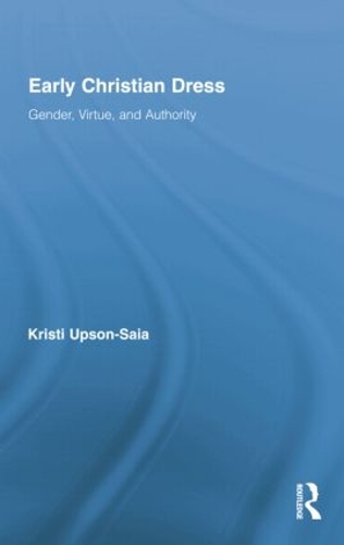 Бумажная книга «Early Christian Dress: Gender, Virtue, and Authority», автор Кристи Апсон-Сайя - фото №1