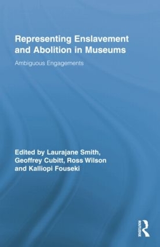Бумажная книга «Representing Enslavement and Abolition in Museums: Ambiguous Engagements» - фото №1