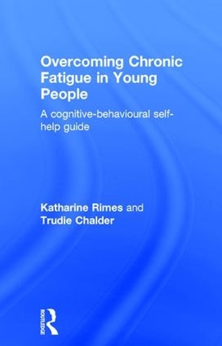 Бумажная книга «Overcoming Chronic Fatigue in Young People: A cognitive-behavioural self-help guide», авторов Кэтрин Раймс, Труди Чалдер - фото №1