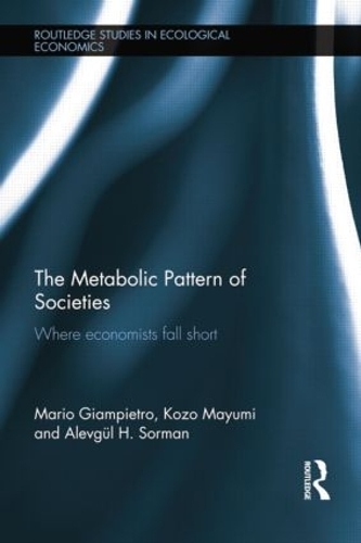 Паперова книга «The Metabolic Pattern of Societies: Where Economists Fall Short», авторів Алевгуль Сорман, Козо Маюмі, Маріо Джамп'єтро - фото №1