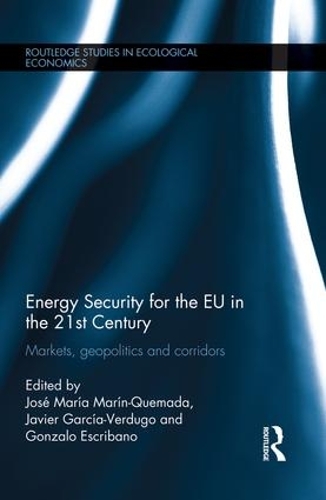Бумажная книга «Energy Security for the EU in the 21st Century: Markets, Geopolitics and Corridors» - фото №1