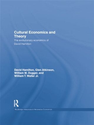 Паперова книга «Cultural Economics and Theory: The evolutionary economics of David Hamilton» - фото №1