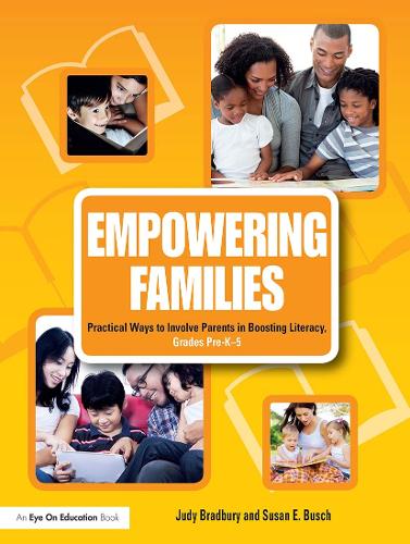 Бумажная книга «Empowering Families: Practical Ways to Involve Parents in Boosting Literacy, Grades Pre-K–5», авторов Джуди Брэдбери, Сьюзен Э. Буш - фото №1
