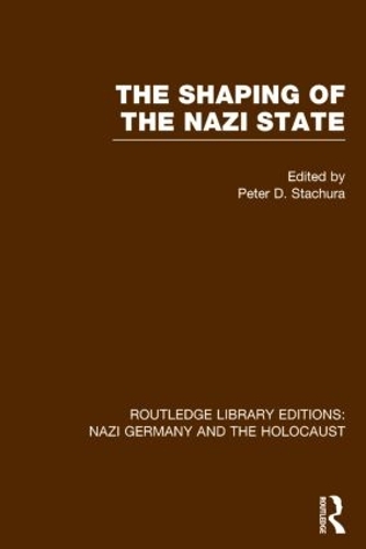 Бумажная книга «The Shaping of the Nazi State (RLE Nazi Germany & Holocaust)» - фото №1