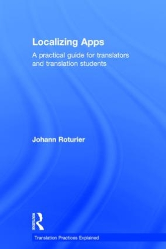 [object Object] «Localizing Apps: A practical guide for translators and translation students», автор Йоганн Ротюр'є - фото №1