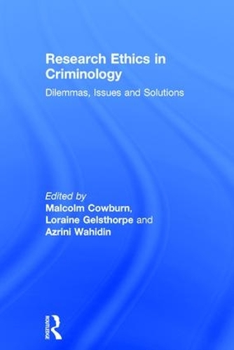 Бумажная книга «Research Ethics in Criminology: Dilemmas, Issues and Solutions» - фото №1