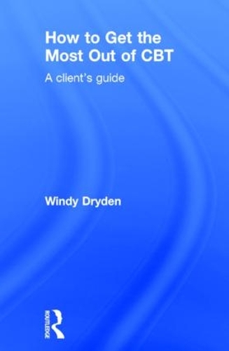 Бумажная книга «How to Get the Most Out of CBT: A client's guide», автор Винди Драйден - фото №1