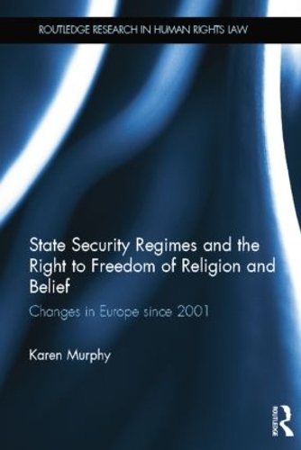 Бумажная книга «State Security Regimes and the Right to Freedom of Religion and Belief: Changes in Europe Since 2001», автор Карен Мерфи - фото №1