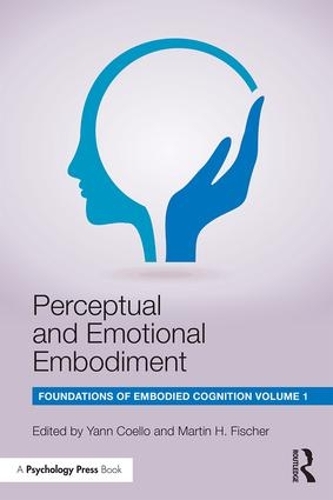 Бумажная книга «Perceptual and Emotional Embodiment: Foundations of Embodied Cognition Volume 1» - фото №1