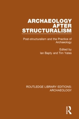 Паперова книга «Archaeology After Structuralism: Post-structuralism and the Practice of Archaeology» - фото №1