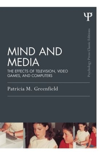 Паперова книга «Mind and Media: The Effects of Television, Video Games, and Computers», автор Патриція М. Грінфілд - фото №1