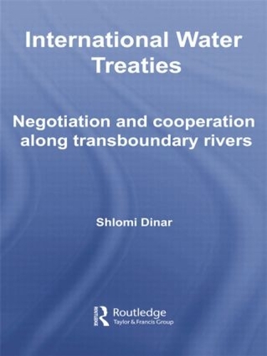 Бумажная книга «International Water Treaties: Negotiation and Cooperation Along Transboundary Rivers», автор Шломи Динар - фото №1