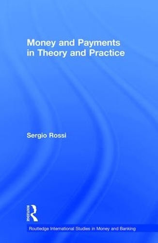 Паперова книга «Money and Payments in Theory and Practice», автор Серхіо Россі - фото №1