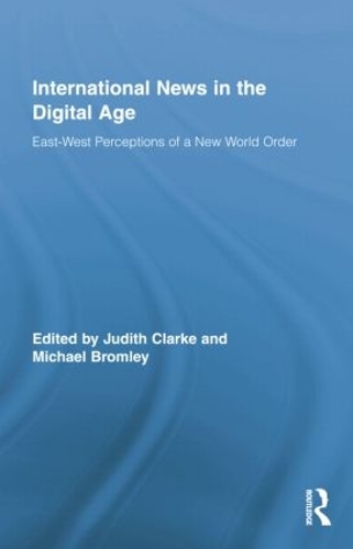 Бумажная книга «International News in the Digital Age: East-West Perceptions of A New World Order» - фото №1