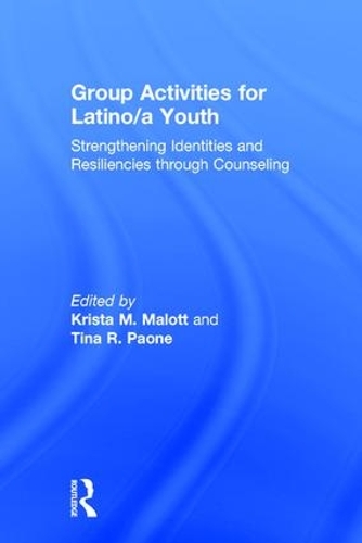 Паперова книга «Group Activities for Latino/a Youth: Strengthening Identities and Resiliencies through Counseling» - фото №1