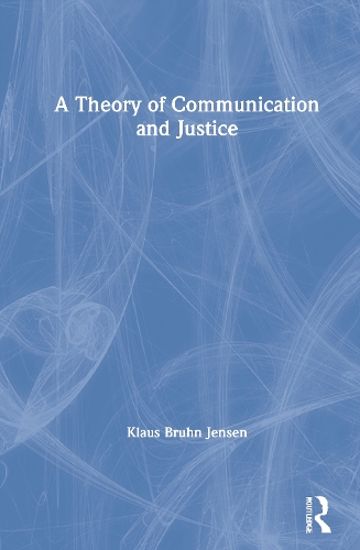 Бумажная книга «A Theory of Communication and Justice», автор Клаус Брун Йенсен - фото №1