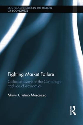 Бумажная книга «Fighting Market Failure: Collected Essays in the Cambridge Tradition of Economics», автор Мария Кристина Маркуццо - фото №1