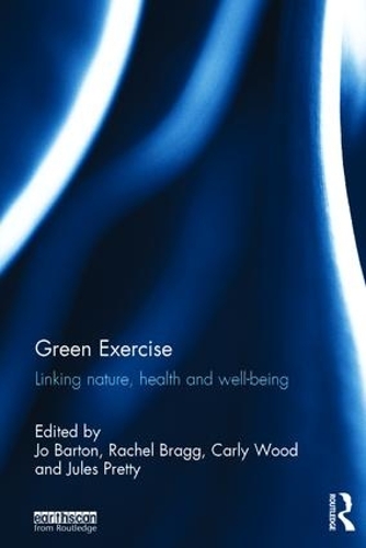 Паперова книга «Green Exercise: Linking Nature, Health and Well-being» - фото №1