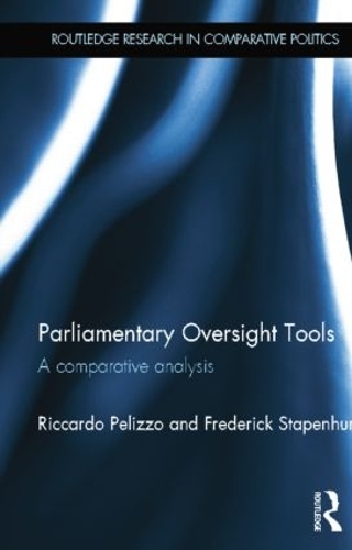 Бумажная книга «Parliamentary Oversight Tools: A Comparative Analysis», авторов Фредерик Стапенхерст, Риккардо Пелиццо - фото №1