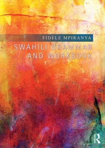 Паперова книга «Swahili Grammar and Workbook», автор Фідель Мпіранья - фото №1