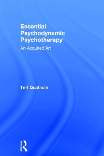 Бумажная книга «Essential Psychodynamic Psychotherapy: An Acquired Art», автор Тери Куатман - фото №1