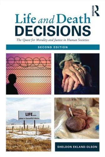 Бумажная книга «Life and Death Decisions: The Quest for Morality and Justice in Human Societies», автор Шелдон Экланд-Олсон - фото №1